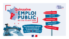 La Quinzaine de l'Emploi Public aura lieu en Nouvelle-Aquitaine du 02 au 12 avril 2024